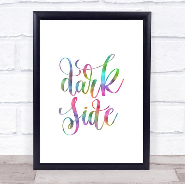 Dark Side Rainbow Quote Print