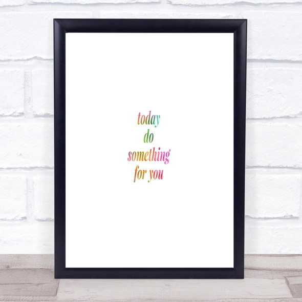 Do Something For You Rainbow Quote Print