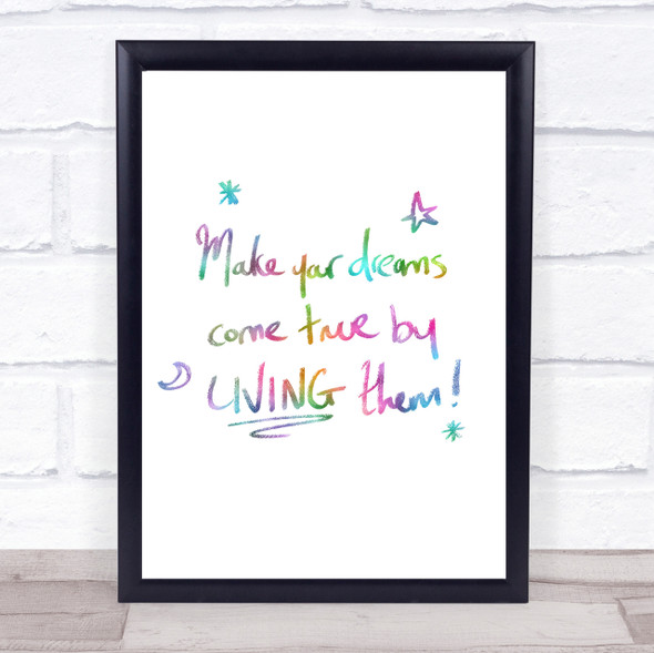 Dreams Come True Live Rainbow Quote Print