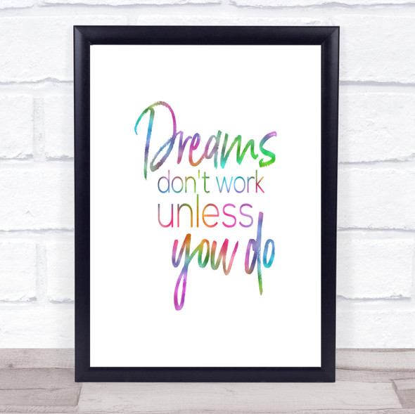 Dreams Don't Work Rainbow Quote Print