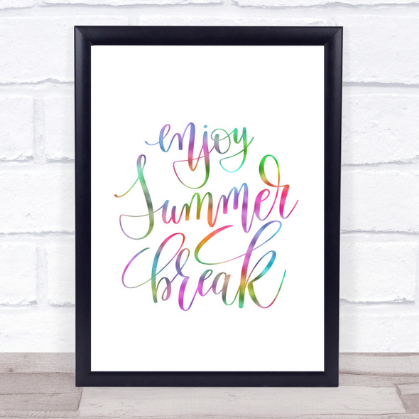 Enjoy Summer Break Rainbow Quote Print