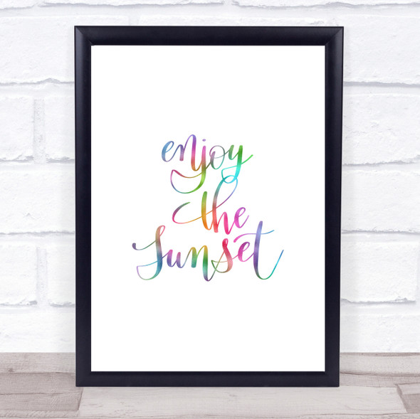 Enjoy The Sunset Rainbow Quote Print