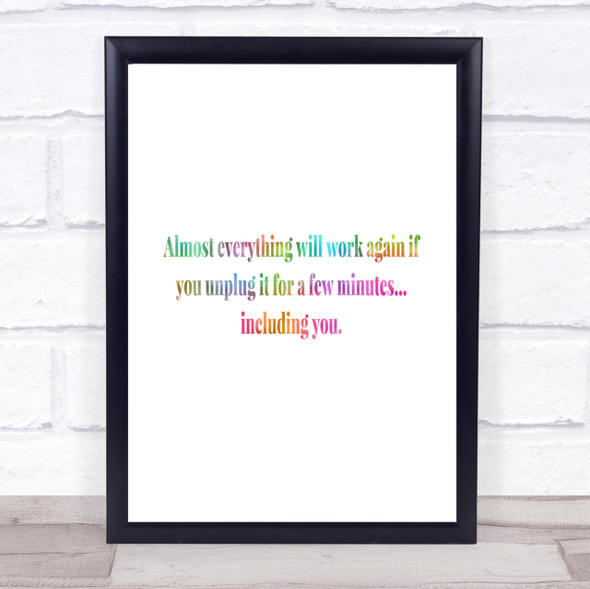 Everything Works Again If You Unplug It Rainbow Quote Print