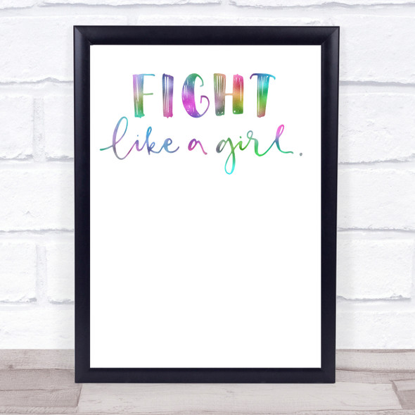 Fight Like A Girl Rainbow Quote Print