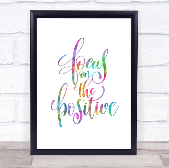 Focus On Positive Rainbow Quote Print