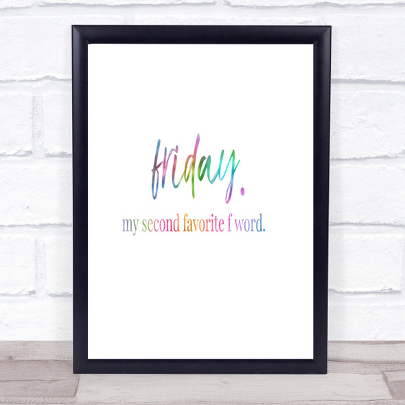 Friday Second Favourite F Word Rainbow Quote Print