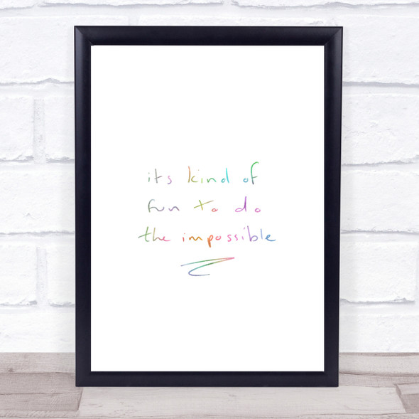 Fun To Do Impossible Rainbow Quote Print