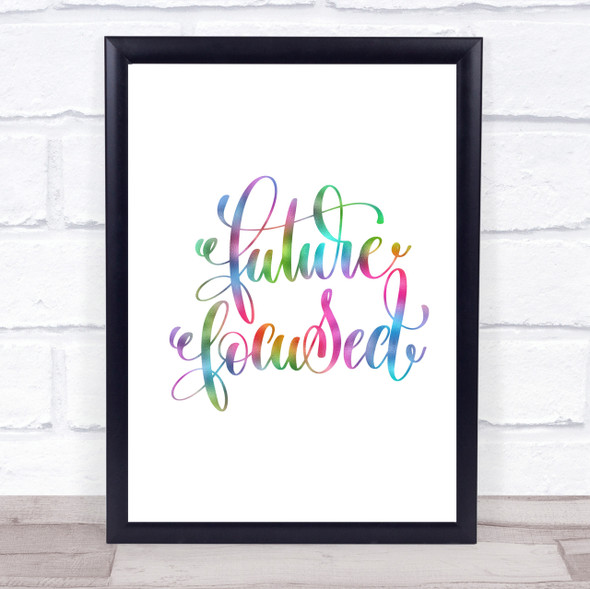 Future Focussed Rainbow Quote Print