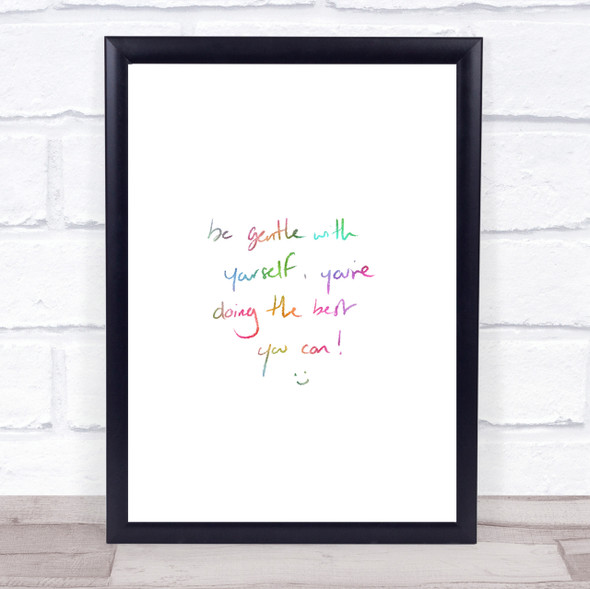 Gentle With Yourself Rainbow Quote Print