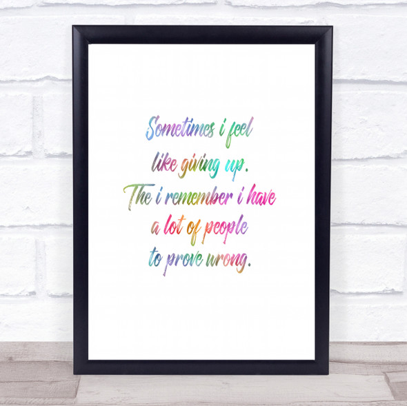 Giving Up Rainbow Quote Print