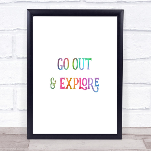 Go Out Explore Rainbow Quote Print