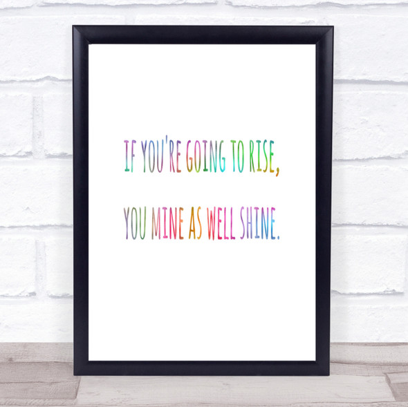 Going To Rise Rainbow Quote Print