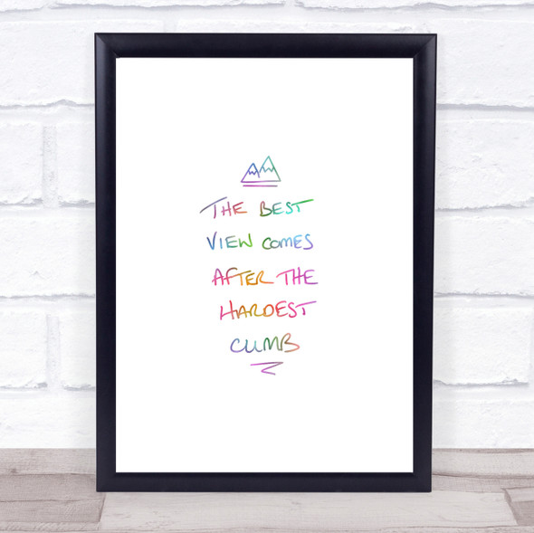 Hardest Climb Rainbow Quote Print