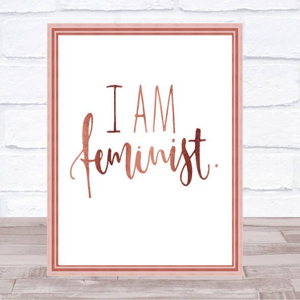 I Am Feminist Quote Print Poster Rose Gold Wall Art