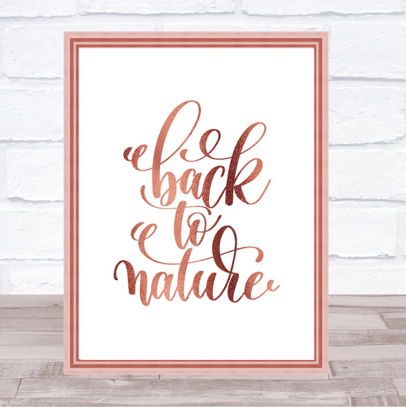 Back To Nature Quote Print Poster Rose Gold Wall Art