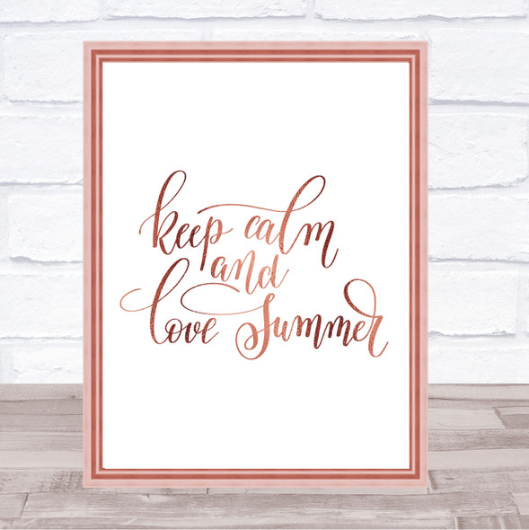 Keep Calm Love Summer Quote Print Poster Rose Gold Wall Art