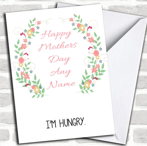 Funny I'm Hungry Personalized Mothers Day Card