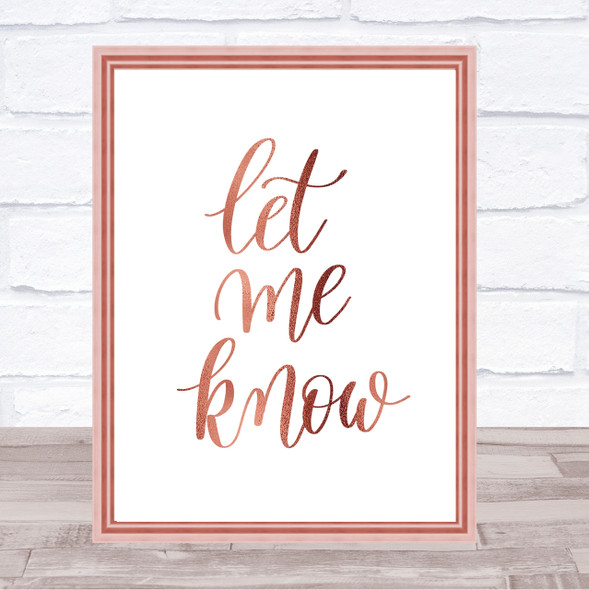 Let Me Know Quote Print Poster Rose Gold Wall Art