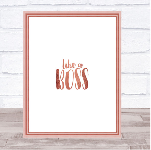 Like A Boss Quote Print Poster Rose Gold Wall Art