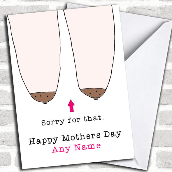 Funny Rude Sorry For Your Saggy Personalized Mothers Day Card