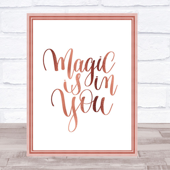 Magic Is In You Quote Print Poster Rose Gold Wall Art