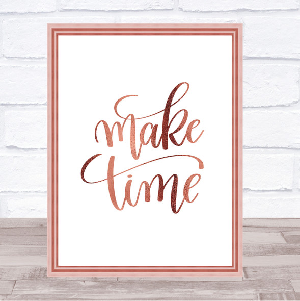 Make Time Quote Print Poster Rose Gold Wall Art