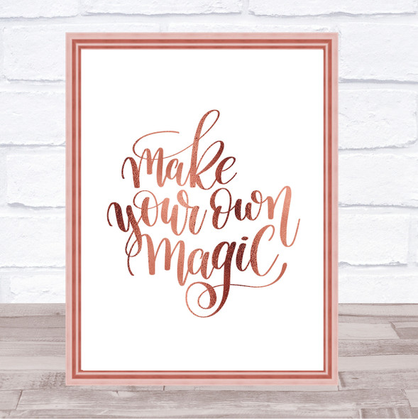 Make Your Own Magic Quote Print Poster Rose Gold Wall Art