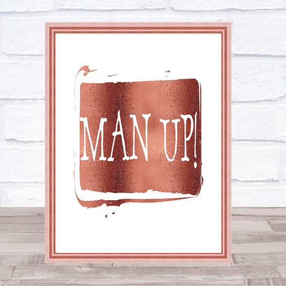 Man Up Quote Print Poster Rose Gold Wall Art