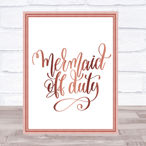 Mermaid Off Duty Quote Print Poster Rose Gold Wall Art