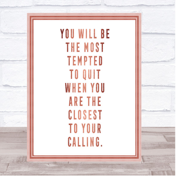 Most Tempted To Quit Quote Print Poster Rose Gold Wall Art