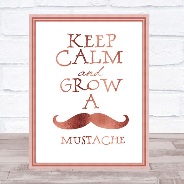 Mustache Keep Calm Quote Print Poster Rose Gold Wall Art
