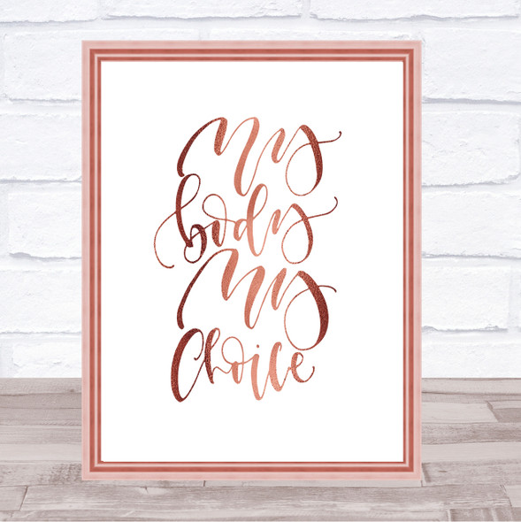 My Body Choice Quote Print Poster Rose Gold Wall Art