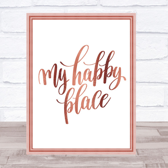 My Happy Place Quote Print Poster Rose Gold Wall Art