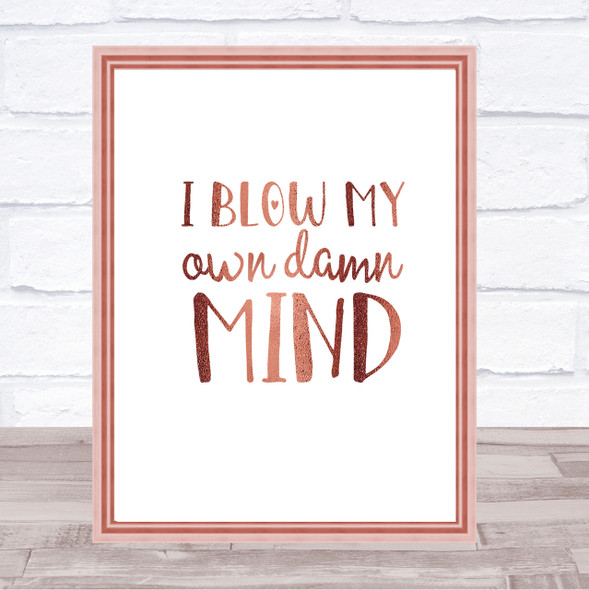 My Own Damn Mind Quote Print Poster Rose Gold Wall Art