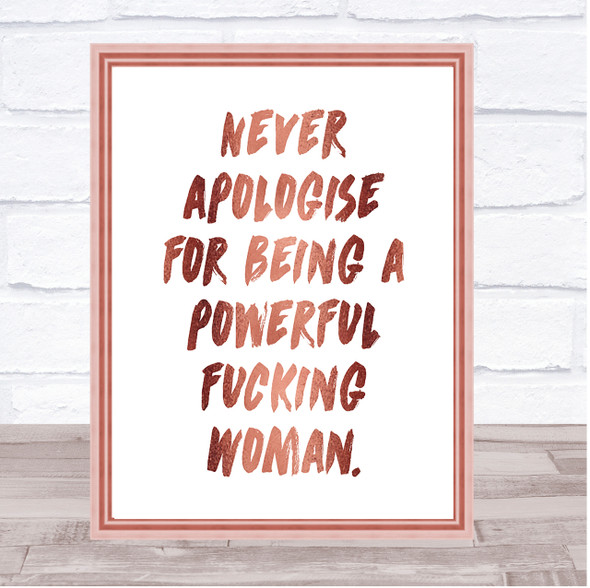 Never Apologise Quote Print Poster Rose Gold Wall Art