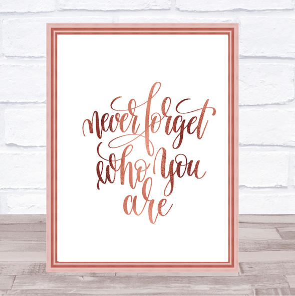 Never Forget Who You Are Quote Print Poster Rose Gold Wall Art