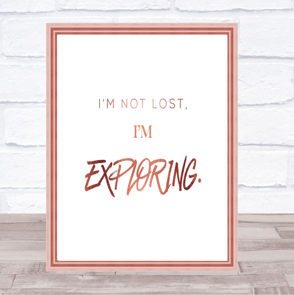 Not Lost Exploring Quote Print Poster Rose Gold Wall Art