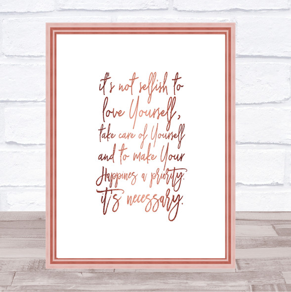 Not Selfish Quote Print Poster Rose Gold Wall Art