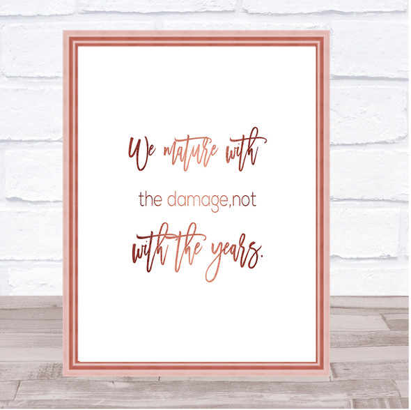 Not With The Years Quote Print Poster Rose Gold Wall Art