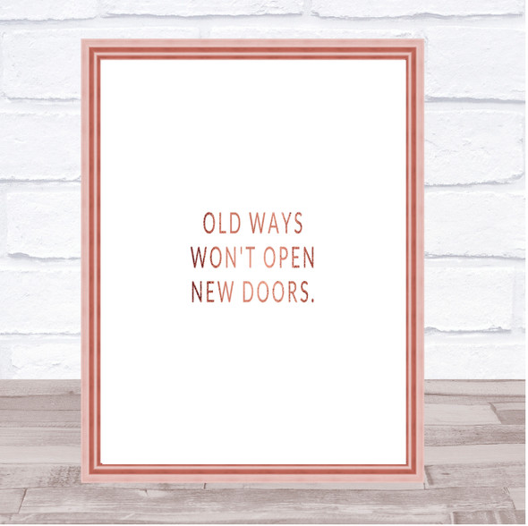 Old Ways Wont Open Doors Quote Print Poster Rose Gold Wall Art