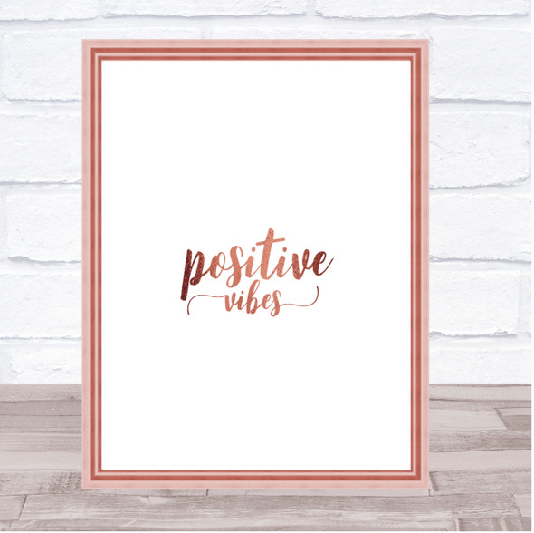 Positive Vibes Quote Print Poster Rose Gold Wall Art