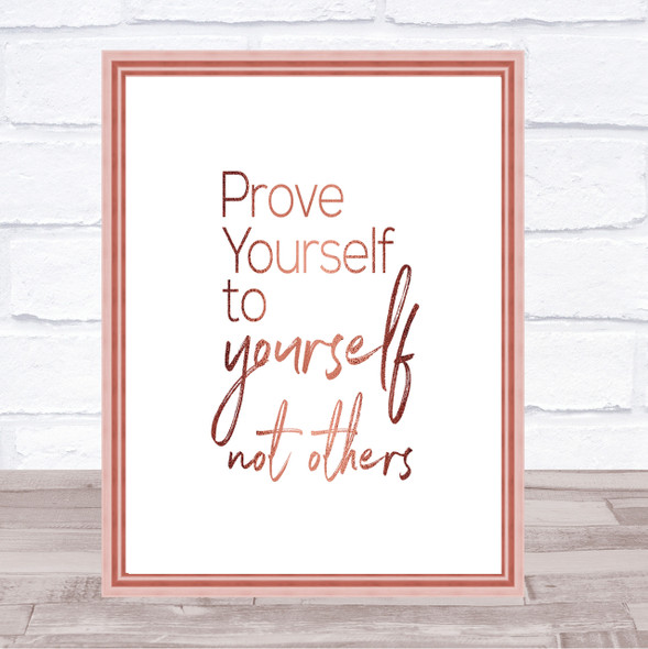 Prove Yourself Quote Print Poster Rose Gold Wall Art