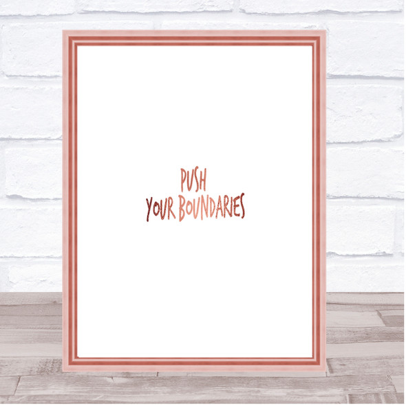 Push Your Boundaries Quote Print Poster Rose Gold Wall Art