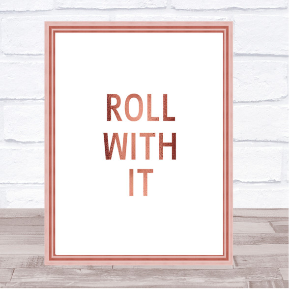 Roll With It Quote Print Poster Rose Gold Wall Art