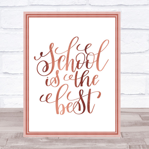 School Is The Best Quote Print Poster Rose Gold Wall Art