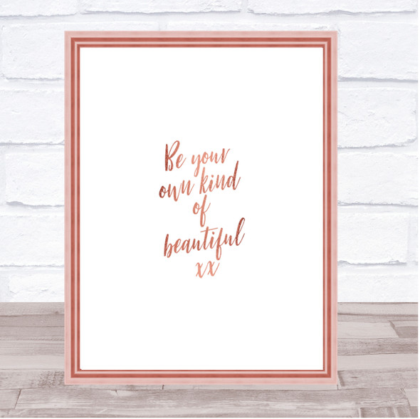 Be Your Own Kind Quote Print Poster Rose Gold Wall Art