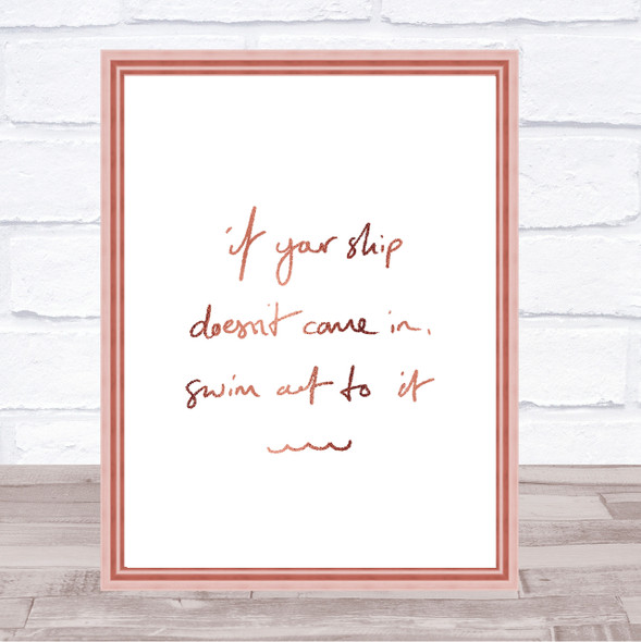 Ship Doesn't Come In Swim Quote Print Poster Rose Gold Wall Art