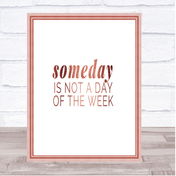 Someday Quote Print Poster Rose Gold Wall Art