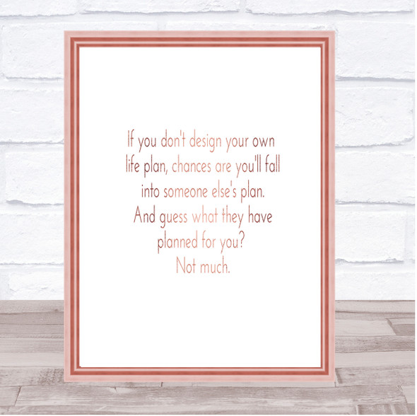 Someone Else's Plan Quote Print Poster Rose Gold Wall Art