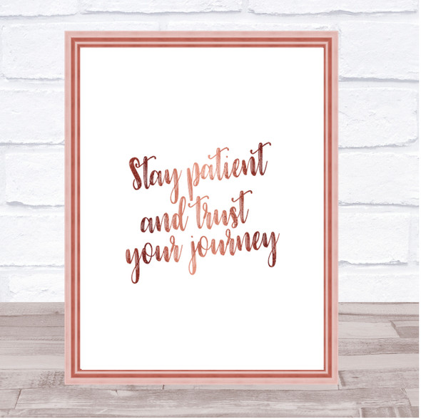 Stay Patient Quote Print Poster Rose Gold Wall Art